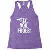 Fly You Fools Racerback Tank