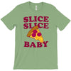 slice slice baby pizza tee T-Shirt