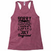 This Girl Is Taken By A Super Sexy July Boyfriend Racerback Tank