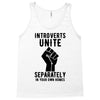 introverts unite separately in your own homes Tank Top