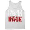 I WOULD LIKE TO RAGE Tank Top