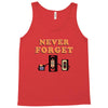 Never Forget Tank Top