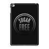 sugar free iPad Mini 4