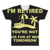 i'm retired All Over Men's T-shirt