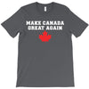 Make Canada Great Again T-Shirt