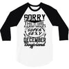 This Girl Is Taken By A Super Sexy December Boyfriend 3/4 Sleeve Shirt