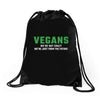 Vegans We're Not Crazy We're Just From The Future White Drawstring Bags