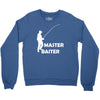 aster baiter mens rude fishing Crewneck Sweatshirt