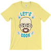 let's cook T-Shirt