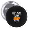 i have more trick or treating Pin-back button