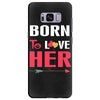 couple tshirt   born to love her Samsung Galaxy S8 Plus