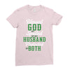 blessed god by spoiled by my husband protected by both Ladies Fitted T-Shirt