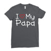 I Love My Papa Ladies Fitted T-Shirt