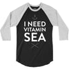 i need vitamin sea 3/4 Sleeve Shirt