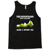 the mountains are calling Tank Top