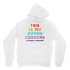 This Is My Human Costume I'm Really A Unicorn Unisex Hoodie
