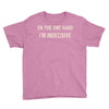 on one hand i'm indecisive Youth Tee