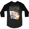 science fair 3/4 Sleeve Shirt