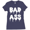 bad ass Ladies Fitted T-Shirt