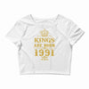 kings are born in 1991 Crop Top