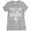 meet me at the barre ballet shoes funny Ladies Fitted T-Shirt