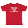 psycho ward Toddler T-shirt