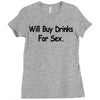 funny t shirt will buy drinks for sex rude tee offensive shirt Ladies Fitted T-Shirt