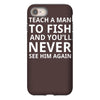 teach a man to fish iPhone 8