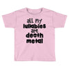 lullabies Toddler T-shirt