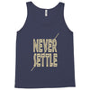 never settle Tank Top