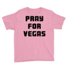 pray for las vegas Youth Tee