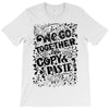 we go together T-Shirt