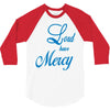 lord have mercy 3/4 Sleeve Shirt