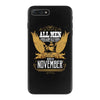 All Men Are Created Equal But Only The Best Are Born In November iPhone 7 Plus Case