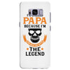 I'm Called Papa Because I'm the Man the Myth the Legend Samsung Galaxy S8 Plus