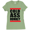 cold ass honkey funny cool honky rap t shirt tee shirt,, Ladies Fitted T-Shirt