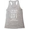 I&rsquo;m Your Father&rsquo;s Day Gift Mom Says You&rsquo;re Welcome Racerback Tank
