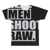 real men shoot raw All Over Men's T-shirt