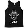 The best teachers are born in July Tank Top