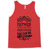 I Smile Youre Father Laugh Cant Do Anything Tshirt Tank Top