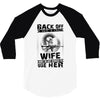 Back Of I Have A Crazy Wife And I am not Afraid To Use Her 3/4 Sleeve Shirt