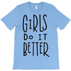 girls do it better T-Shirt