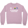 Stronger Together Crewneck Sweatshirt