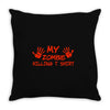 my zombie killing t shirt Throw Pillow