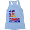 life gets better together Racerback Tank