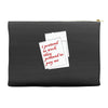 i pretend to work they pretend to pay me Accessory Pouches