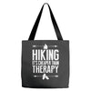 hiking it's cheaper than therapy Tote Bags