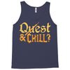 quest &amp; chill Tank Top