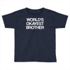 world's okayest brother Toddler T-shirt
