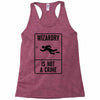 wizardry is not a crime Racerback Tank